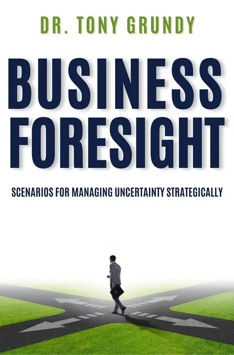 Cover of Business Foresight: Scenarios for Managing Uncertainty Strategically