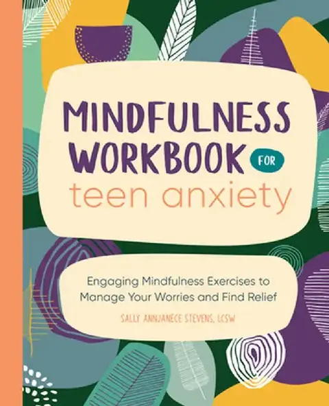 Cover of Mindfulness Workbook for Teen Anxiety