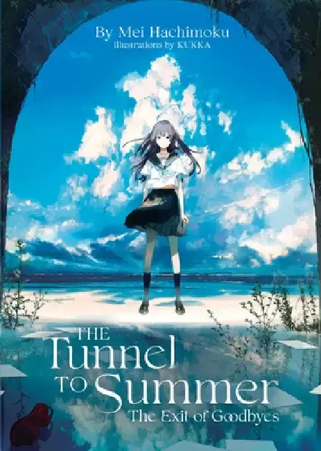 Cover of The Tunnel to Summer, the Exit of Goodbyes (Light Novel)