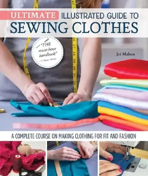 Cover of Ultimate Illustrated Guide to Sewing Clothes