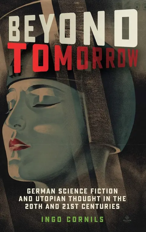Cover of Beyond Tomorrow – German Science Fiction and Utopian Thought in the 20th and 21st Centuries