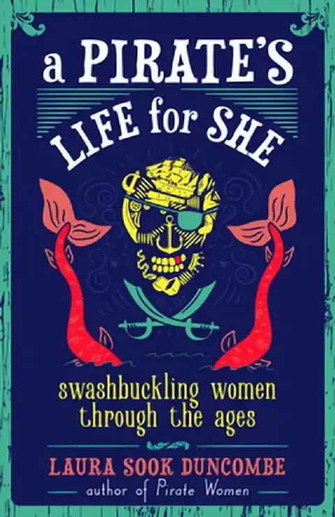 Cover of A Pirate's Life for She