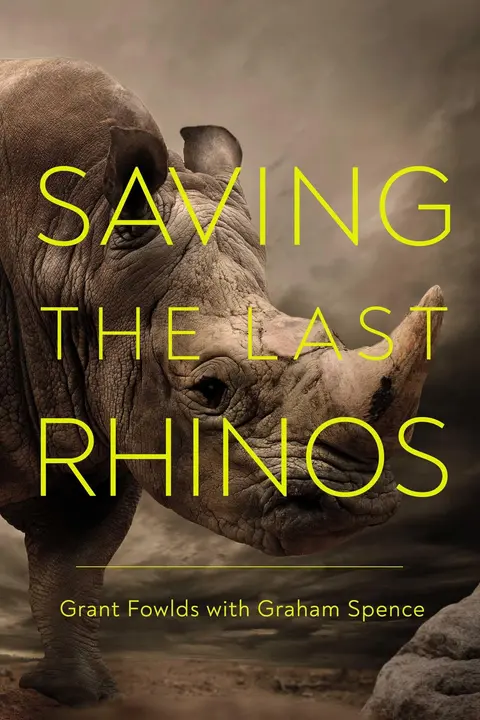Cover of Saving the Last Rhinos