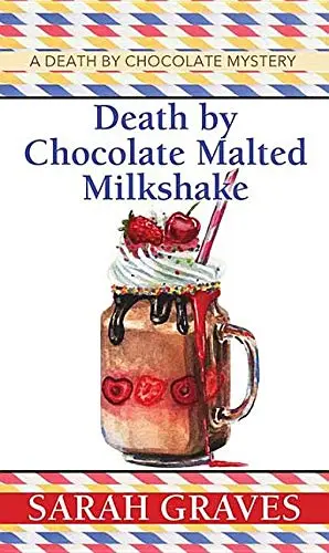 Cover of Death by Chocolate Malted Milkshake