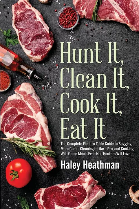 Cover of Hunt It, Clean It, Cook It, Eat It