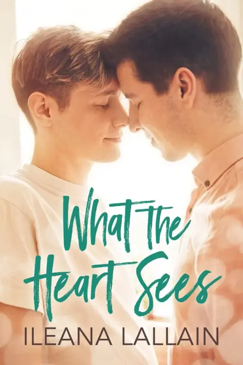 Cover of What the Heart Sees