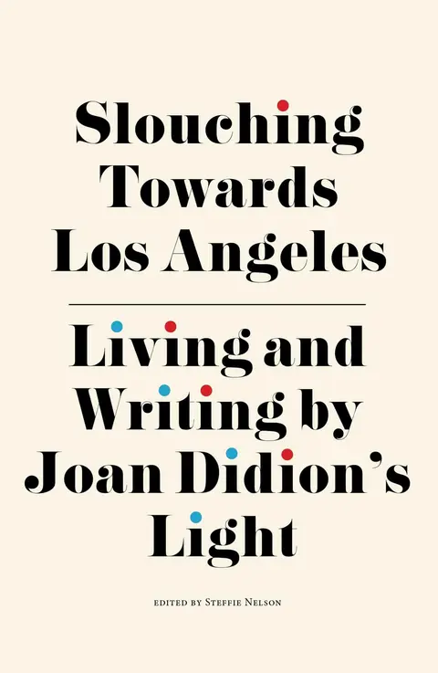 Cover of Slouching Towards Los Angeles
