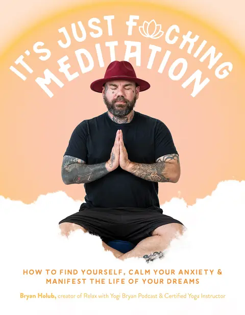 Cover of It’s Just Fucking Meditation