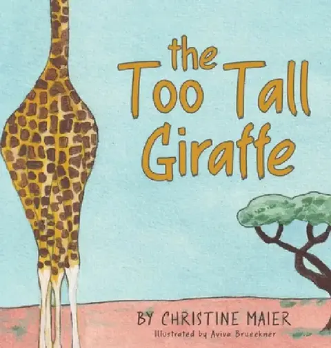 Cover of The Too Tall Giraffe