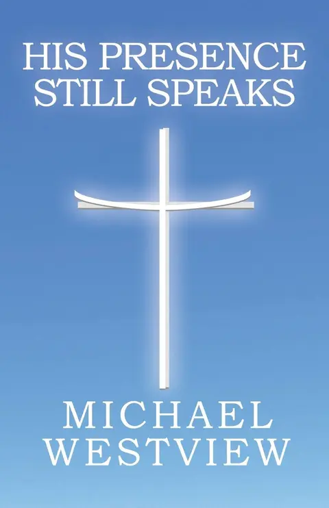Cover of His Presence Still Speaks
