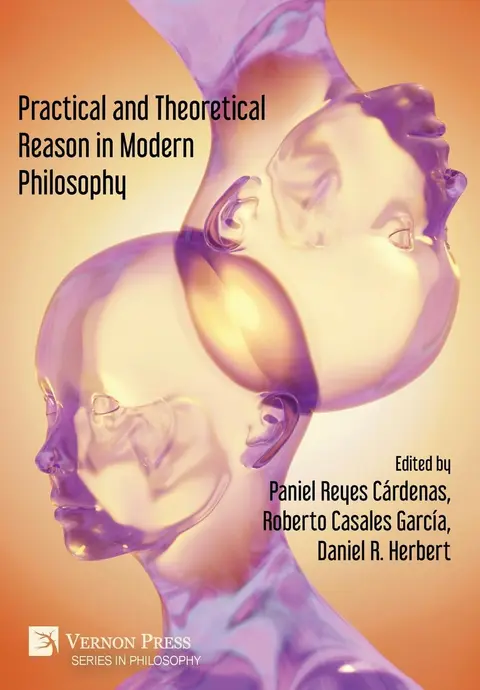 Cover of Practical and Theoretical Reason in Modern Philosophy