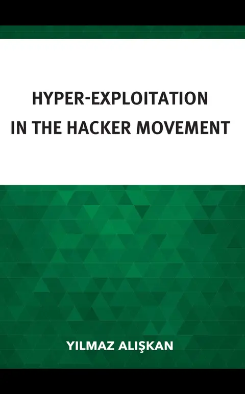 Cover of Hyper-Exploitation in the Hacker Movement