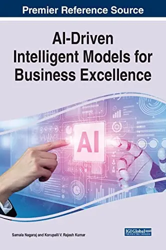 Cover of AI-Driven Intelligent Models for Business Excellence