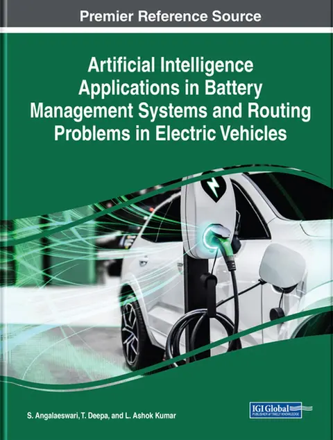 Cover of Artificial Intelligence Applications in Battery Management Systems and Routing Problems in Electric Vehicles