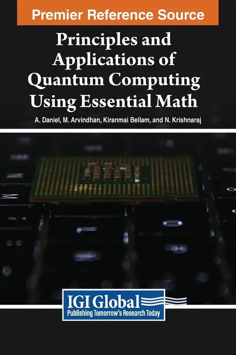 Cover of Principles and Applications of Quantum Computing Using Essential Math