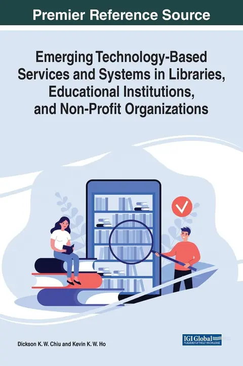 Cover of Emerging Technology-Based Services and Systems in Libraries, Educational Institutions, and Non-Profit Organizations