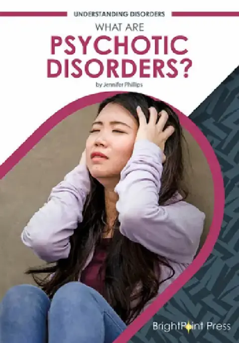 Cover of What Are Psychotic Disorders?