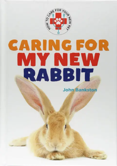 Cover of Caring for My New Rabbit
