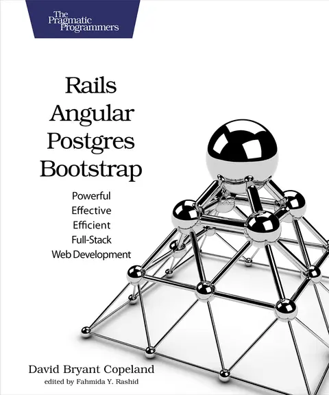 Cover of Rails, Angular, Postgres, and Bootstrap