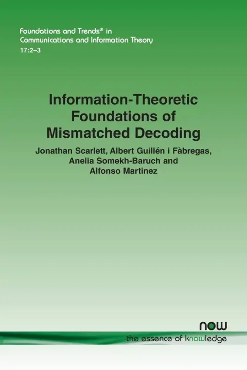 Cover of Information-Theoretic Foundations of Mismatched Decoding