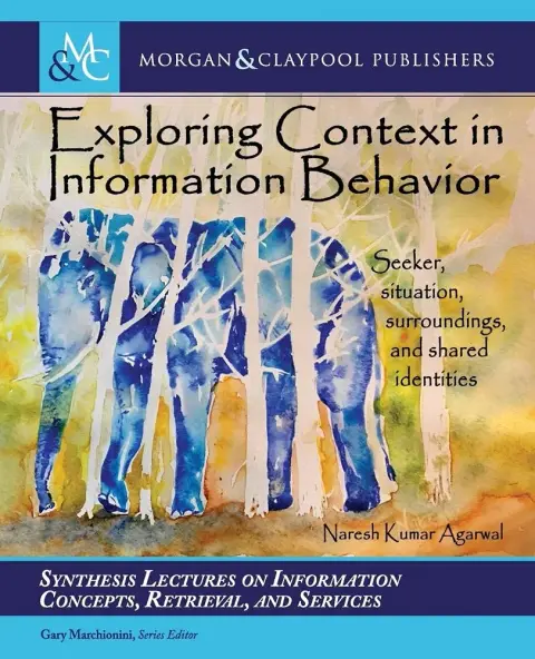 Cover of Exploring Context in Information Behavior