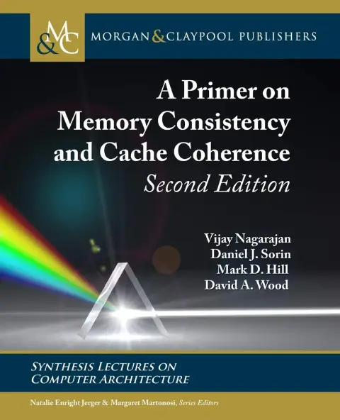 Cover of A Primer on Memory Consistency and Cache Coherence