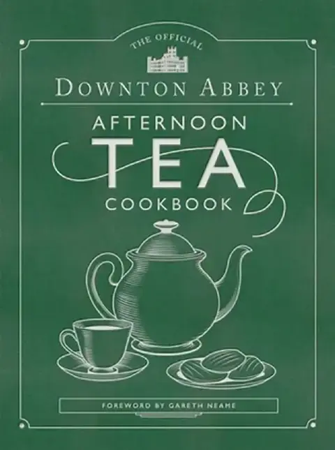 Cover of The Official Downton Abbey Afternoon Tea Cookbook