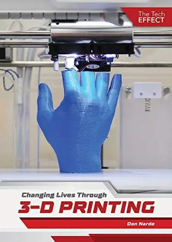 Cover of Changing Lives Through 3-D Printing
