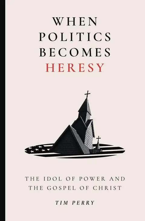 Cover of When Politics Becomes Heresy