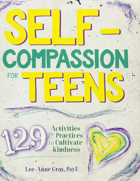 Cover of Self-Compassion for Teens