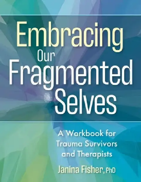 Cover of Embracing Our Fragmented Selves