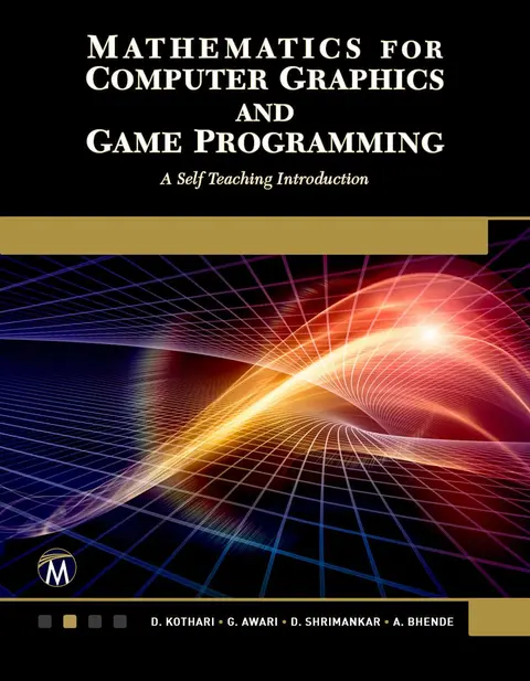 Cover of Mathematics for Computer Graphics and Game Programming