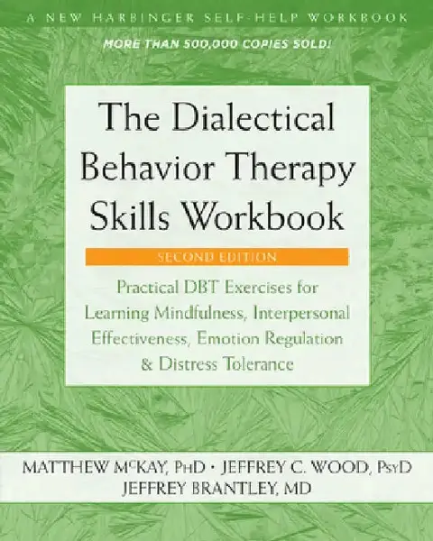 Cover of The Dialectical Behavior Therapy Skills Workbook