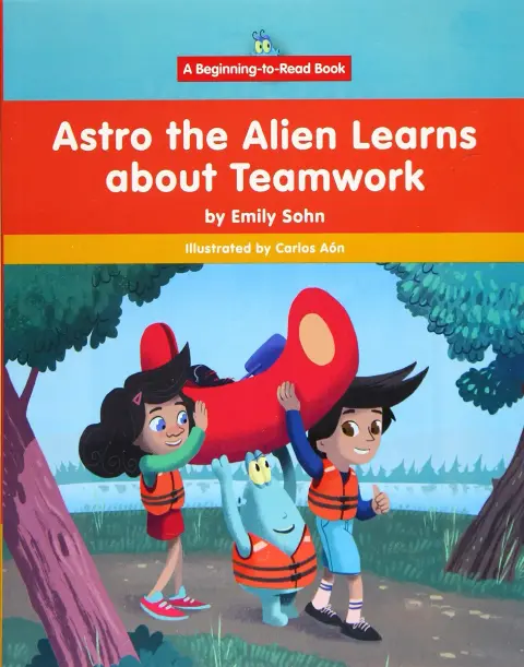 Cover of Astro the Alien Learns Learns About Teamwork
