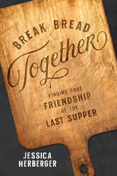 Cover of Break Bread Together