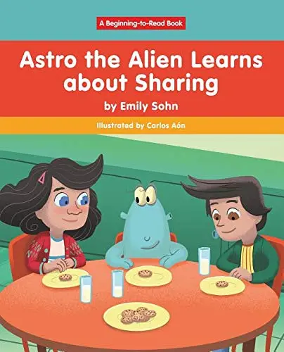 Cover of Astro the Alien Learns about Sharing
