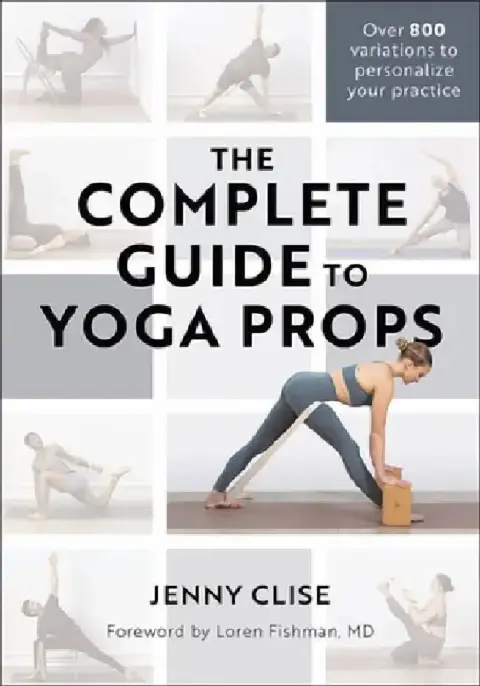 Cover of The Complete Guide to Yoga Props