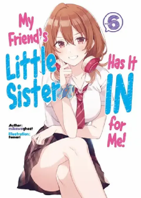 Cover of My Friend's Little Sister Has It in for Me! Volume 6