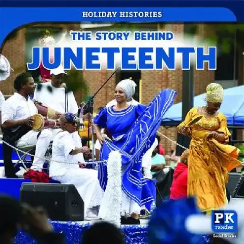 Cover of The Story Behind Juneteenth