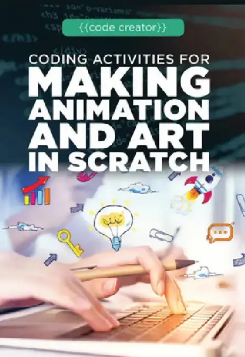 Cover of Coding Activities for Making Animation and Art in Scratch
