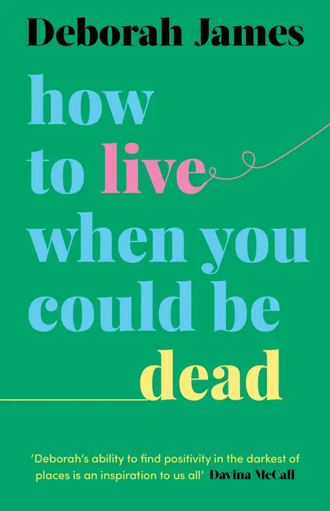 Cover of How to Live When You Could Be Dead