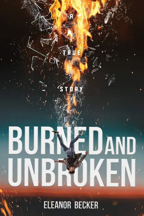 Cover of Burned and Unbroken