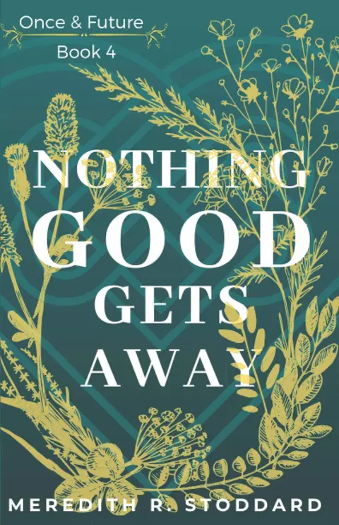 Cover of Nothing Good Gets Away