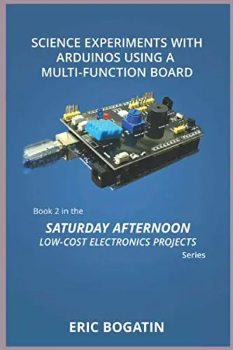 Cover of Science Experiments with Arduinos Using a Multi-Function Board, First Edition, (B&W Version)