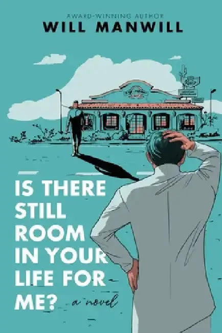Cover of Is There Still Room In Your Life For Me?