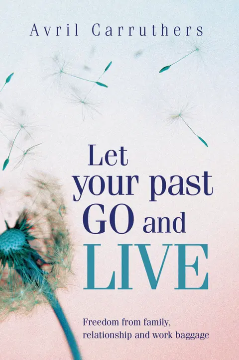 Cover of Let Your Past Go and Live