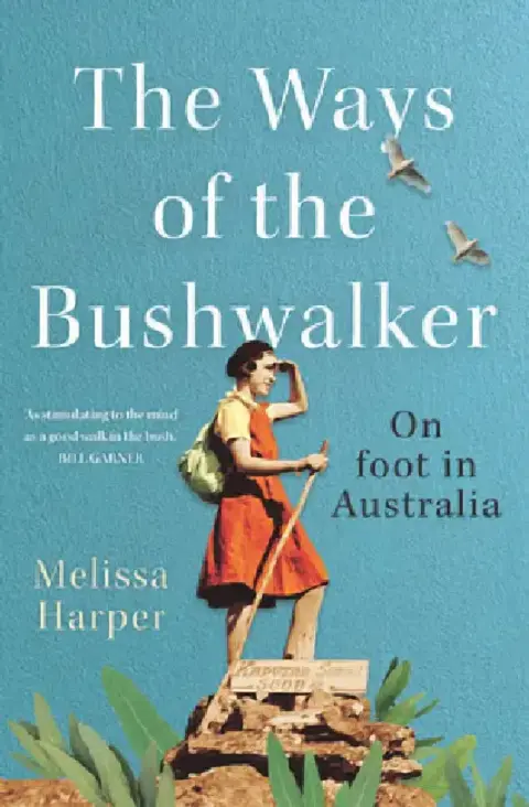 Cover of The Ways of the Bushwalker