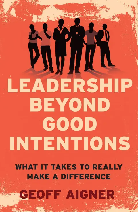 Cover of Leadership Beyond Good Intentions