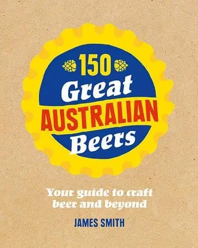 Cover of 150 Great Australian Beers
