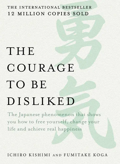 Cover of The Courage to be Disliked